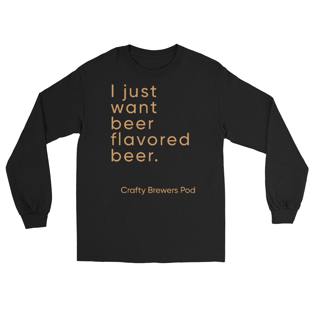 "Beer Flavored Beer"  Long Sleeve T-Shirt