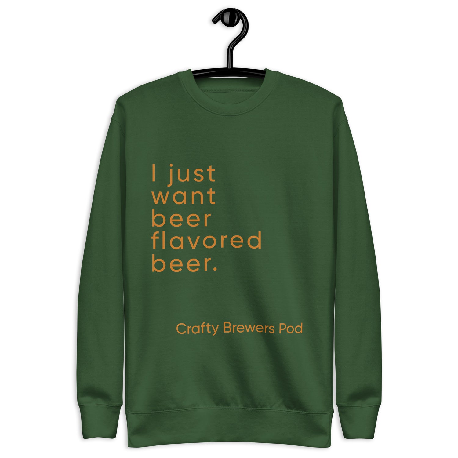 &quot;Beer Flavored Beer&quot;  Premium Crewneck Sweatshirt