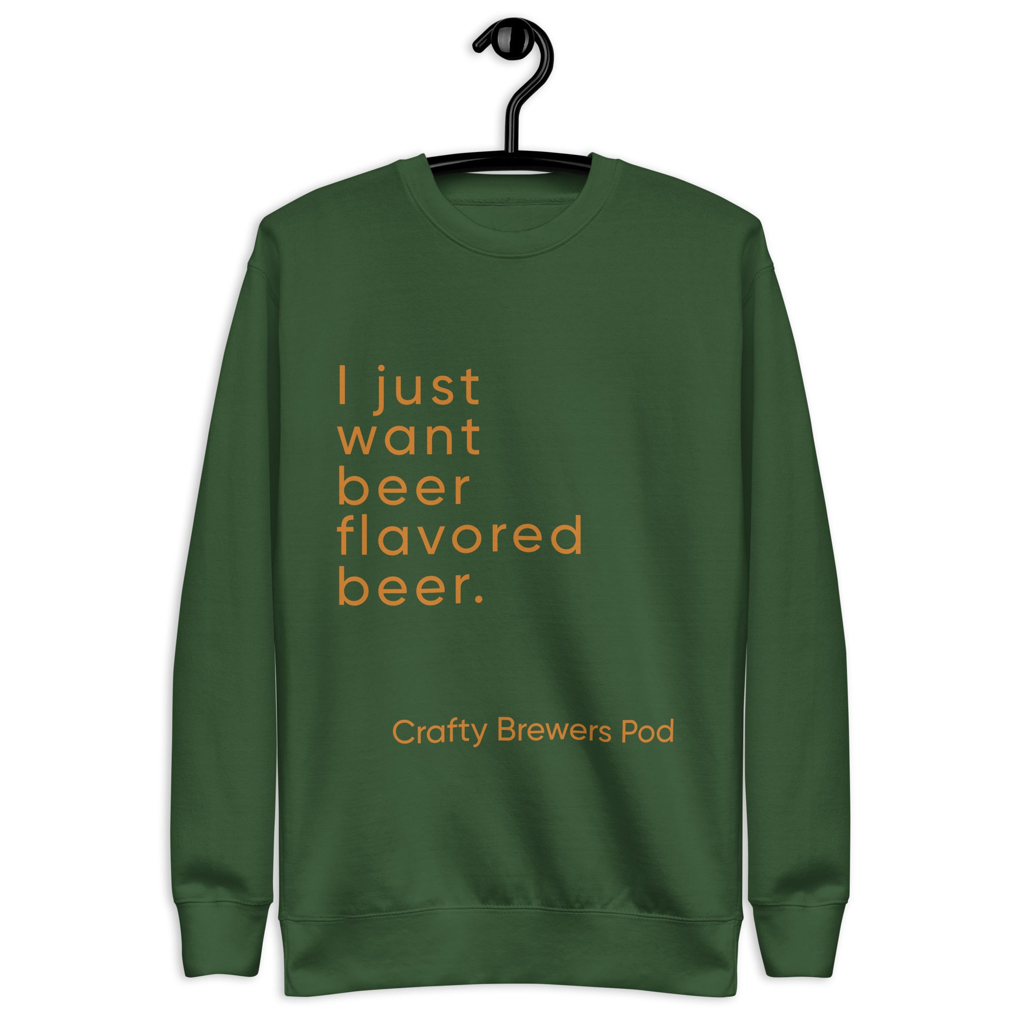 &quot;Beer Flavored Beer&quot;  Premium Crewneck Sweatshirt