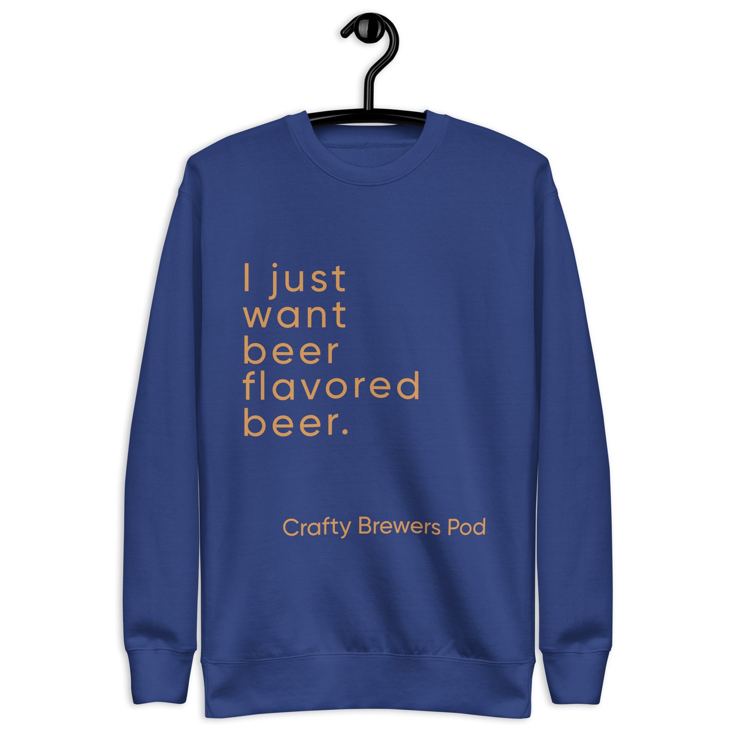 &quot;Beer Flavored Beer&quot;  Premium Crewneck Sweatshirt