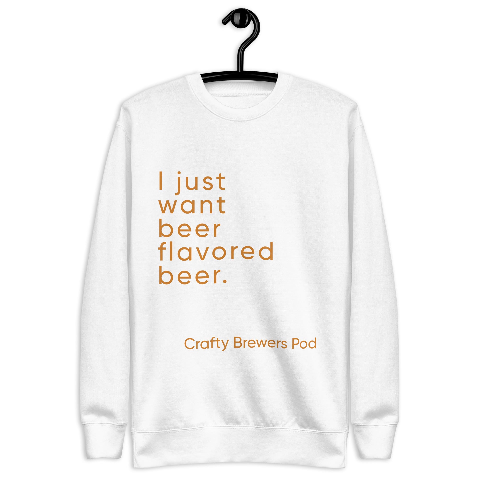 &quot;Beer Flavored Beer&quot;  Premium Crewneck Sweatshirt